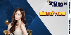Đăng Nhập 78Win - Truy cập nhanh chóng an toàn cuộc chơi 2026