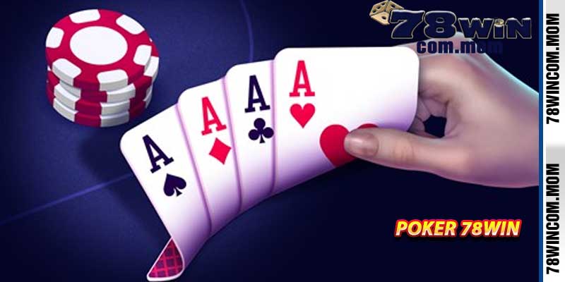 Poker 78Win - Đấu trí đỉnh cao, kỹ năng quyết định của 2026