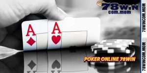 Poker Online 78Win - Đấu trường trí tuệ thực thụ của 2026