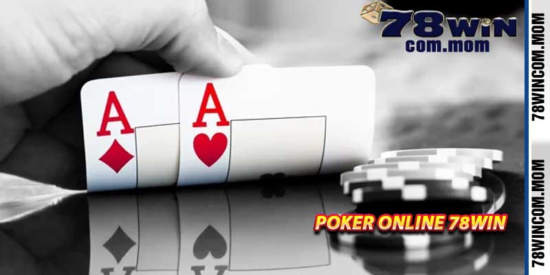 Poker Online 78Win - Đấu trường trí tuệ thực thụ của 2026